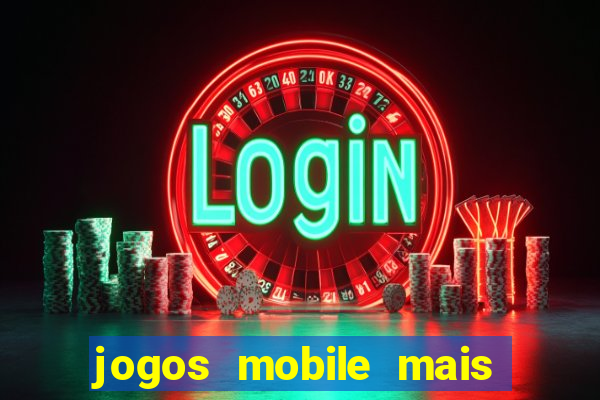 jogos mobile mais jogados 2024